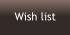 Wish list